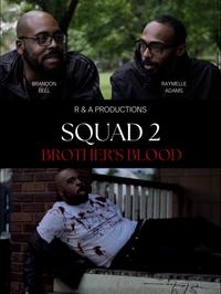 [THEATRE]: Squad 2 Brothers Blood